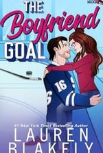 The Boyfriend Goal (Love and Hockey Book 1)